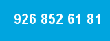 926 852 61 81